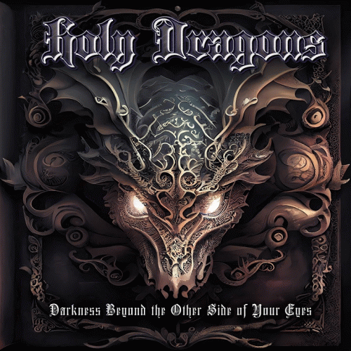 Holy Dragons : Darkness Beyond the Other Side of Your Eyes